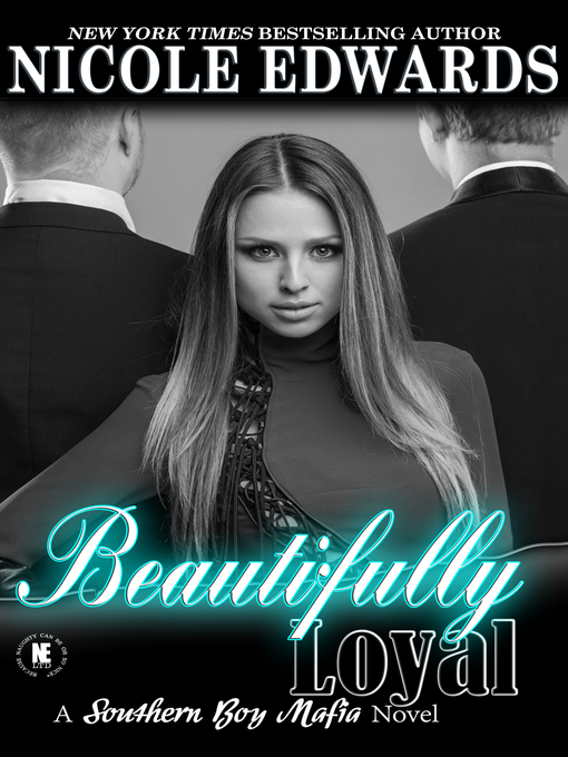 Title details for Beautifully Loyal by Nicole Edwards - Available